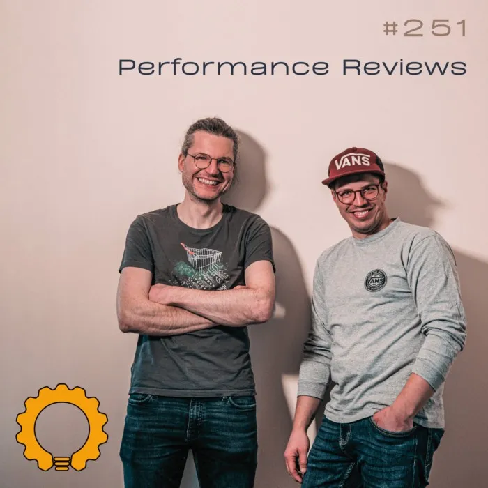 Details zur Podcast Episode #251 Ohne Frust ins Jahresgespräch: Performance Reviews und Feedback richtig nutzen